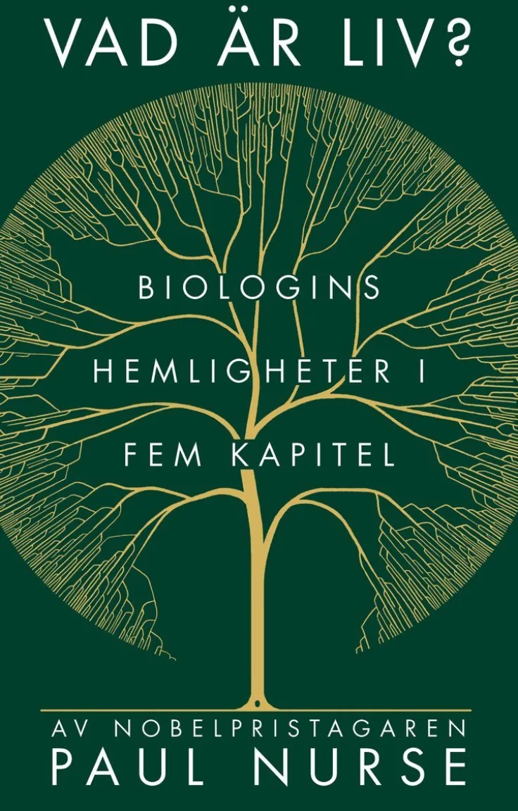 Vad är liv? : biologins hemligheter i fem kapitel