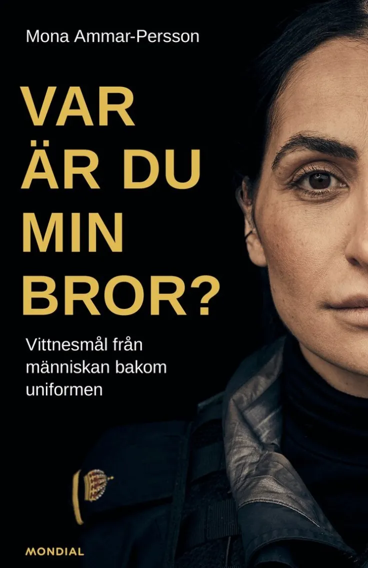 Var är du min bror? : vittnesmål från människan bakom uniformen