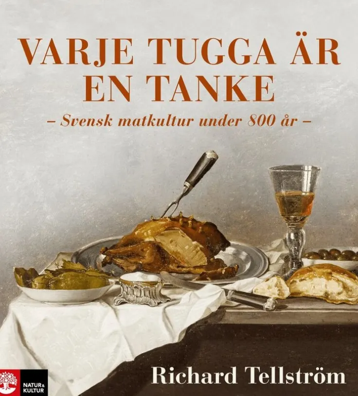 Varje tugga är en tanke : svensk matkultur under 800 år