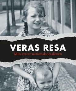 Veras resa : min syster nationalsocialisten