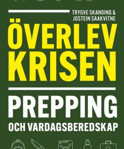 Överlev krisen : prepping och vardagsberedskap