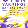 Övervakningskapitalismen : vid maktens nya frontlinjer