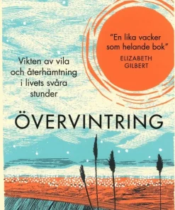 Övervintring : vikten av vila och återhämtning i livets svåra stunder