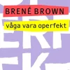 Våga vara operfekt