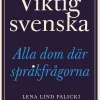 Viktig svenska : alla dom där språkfrågorna