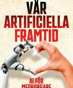 Vår artificiella framtid : AI för medborgare