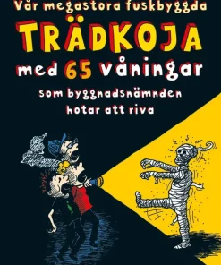 Vår megastora fuskbyggda trädkoja med 65 våningar som byggnadsnämnden hotar att riva