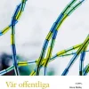 Vår offentliga förvaltning : samverkan i välfärdspolitiken