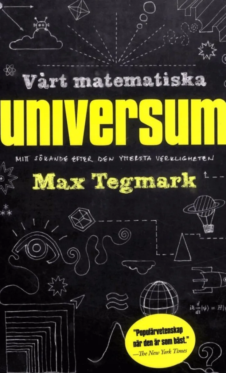 Vårt matematiska universum : mitt sökande efter den yttersta verkligheten