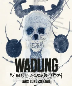 Wadling : my head is a crowded room