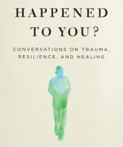 What Happened to You?