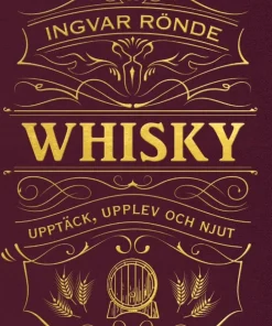 Whisky : upptäck, upplev och njut