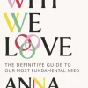 Why We Love