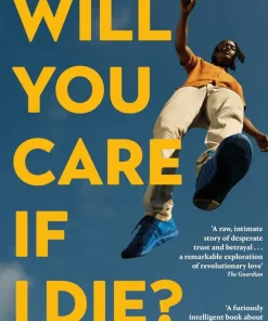 Will You Care If I Die?