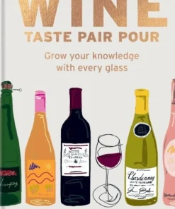 Wine: Taste Pair Pour