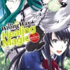 Wrong Way to Use Healing Magic Volume 1: The Manga Companion