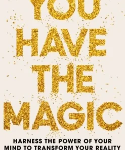 You Have The Magic