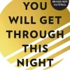 You Will Get Through This Night