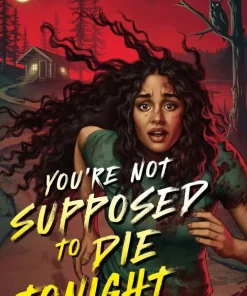 You're Not Supposed to Die Tonight